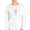 Custom Long Sleeve Shirt