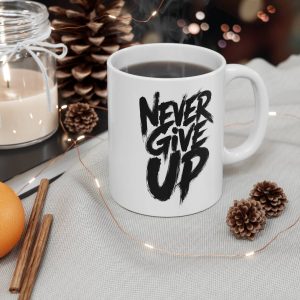 Never Give Up Motivation Mug