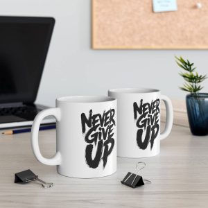 Never Give Up Motivation Mug