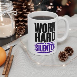 Work Hard Silently Gym Mug
