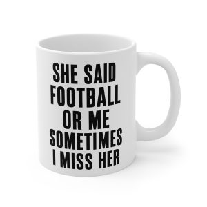 She Said Football or Me Mug