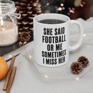She Said Football or Me Mug