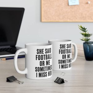 She Said Football or Me Mug