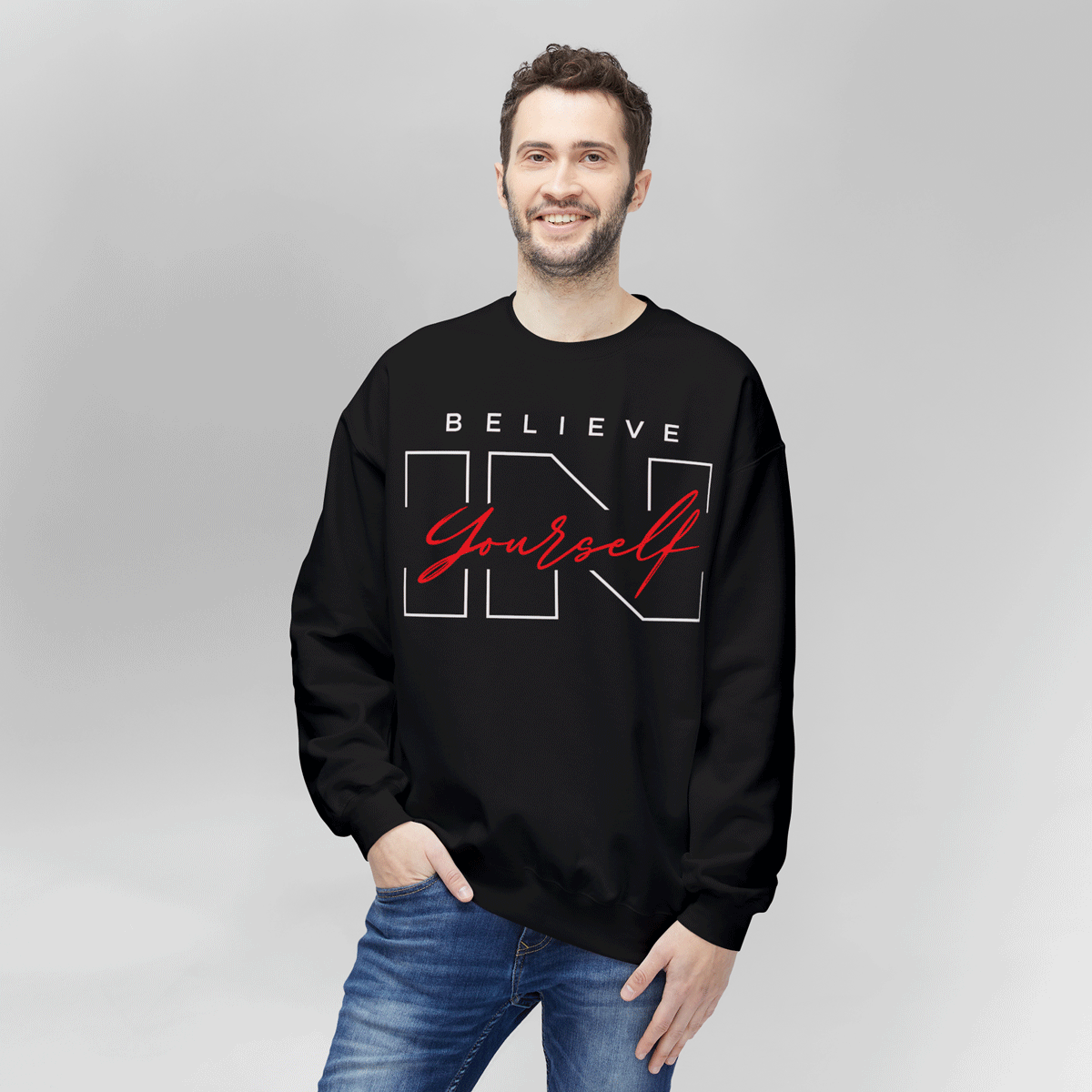 Believe in Yourself Motivational Sweatshirt