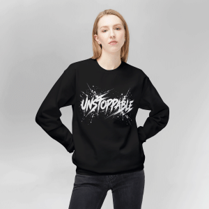 Unstoppable Motivational Sweatshirt